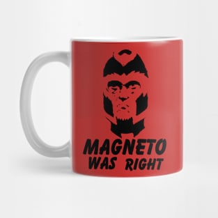 Magneto Was Right Mug